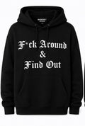 F*ck around & find out old English hoodie