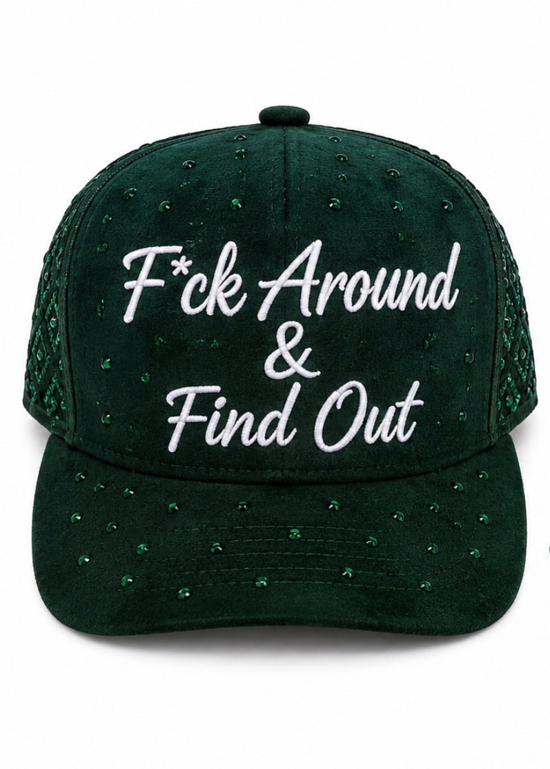 F*ck Around & Find Out cursive rhinestones SnapBack green