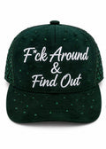 F*ck Around & Find Out cursive rhinestones SnapBack green