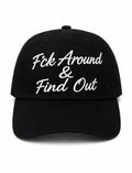 F*ck around & find out cursive dad hat