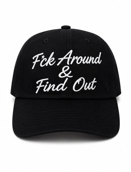 F*ck around & find out cursive dad hat