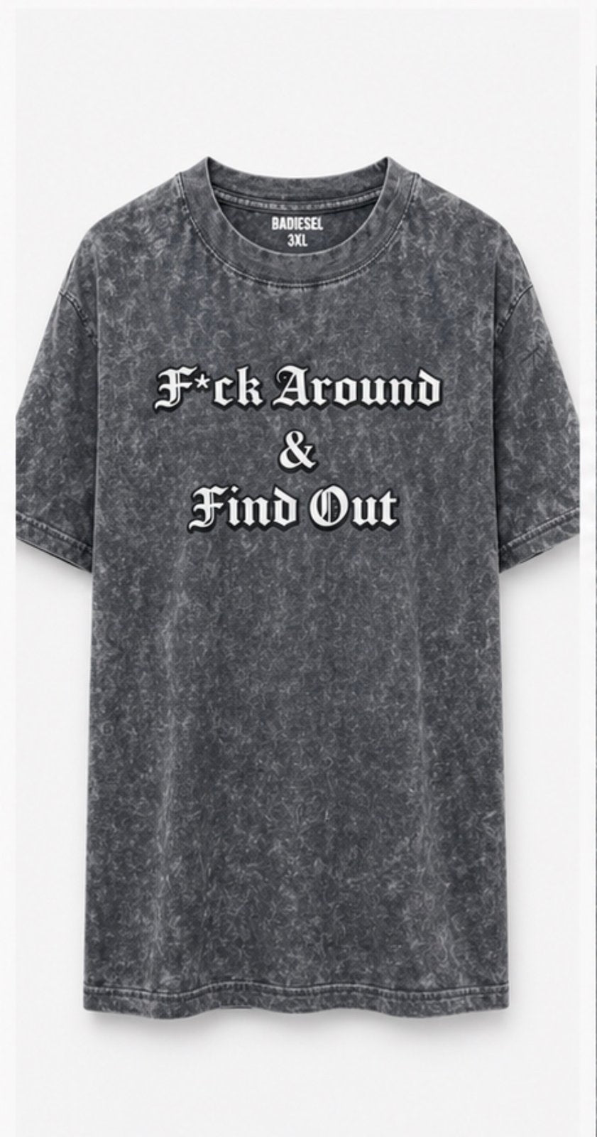F*ck around & find out washed tee grey