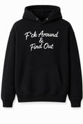 F*ck Around & Find Out black hoodie