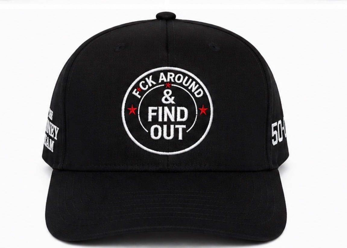 F*ck Around & Find Out X The money team curve hat