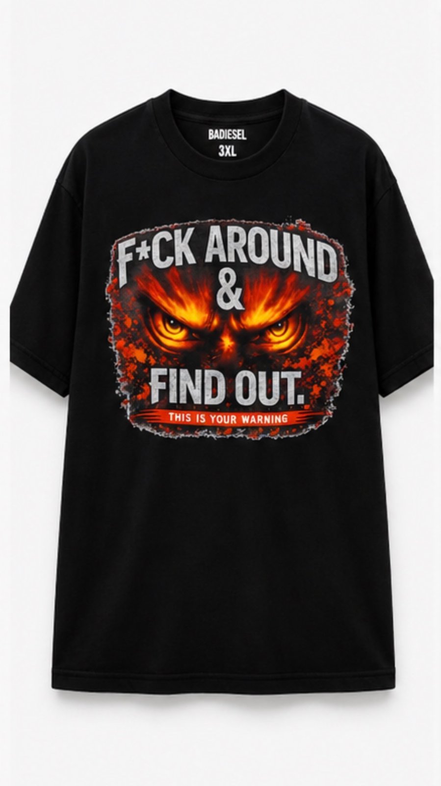 F*ck around & find out t-shirt