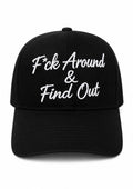 F*ck Around & Find Out cursive curve Hat black