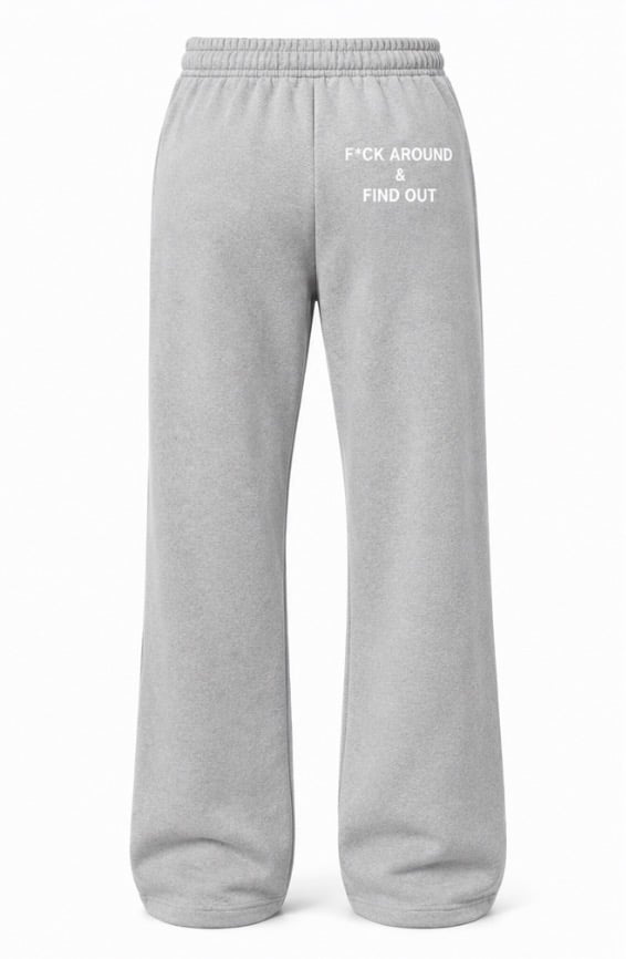 F*ck Around & Find Out grey Flare joggers