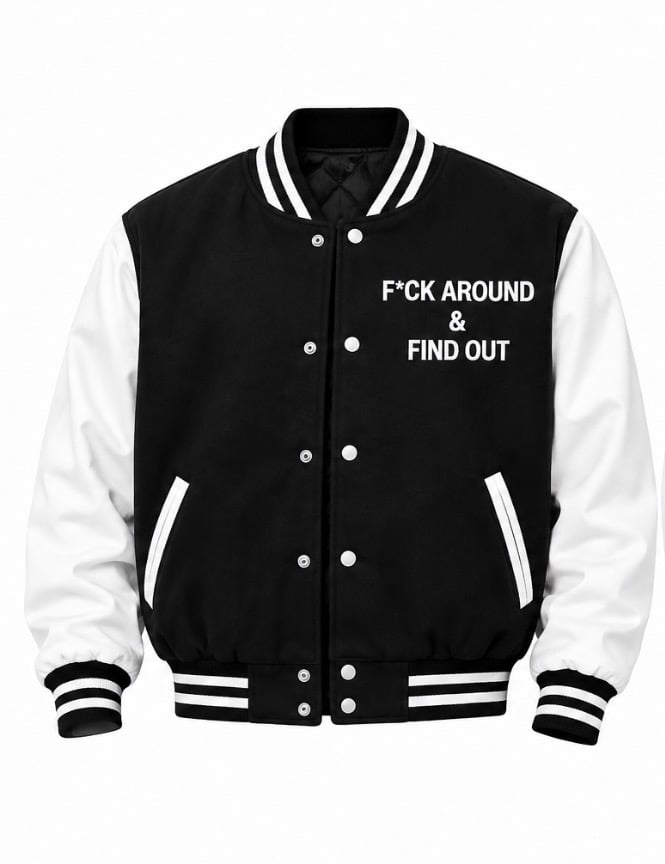 F*ck Around & Find Out Varsity Jacket Blk/Wht