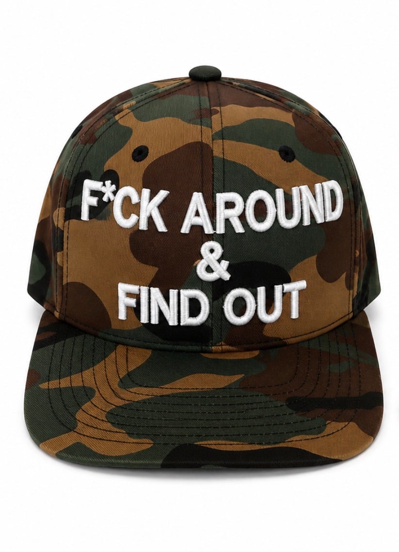 F*ck Around & Find Out Snapback Camo