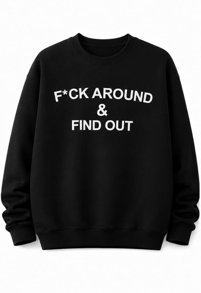 F*ck Around & Find Out Sweater