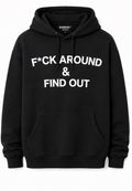 F*ck Around & Find Out Hoodie blk