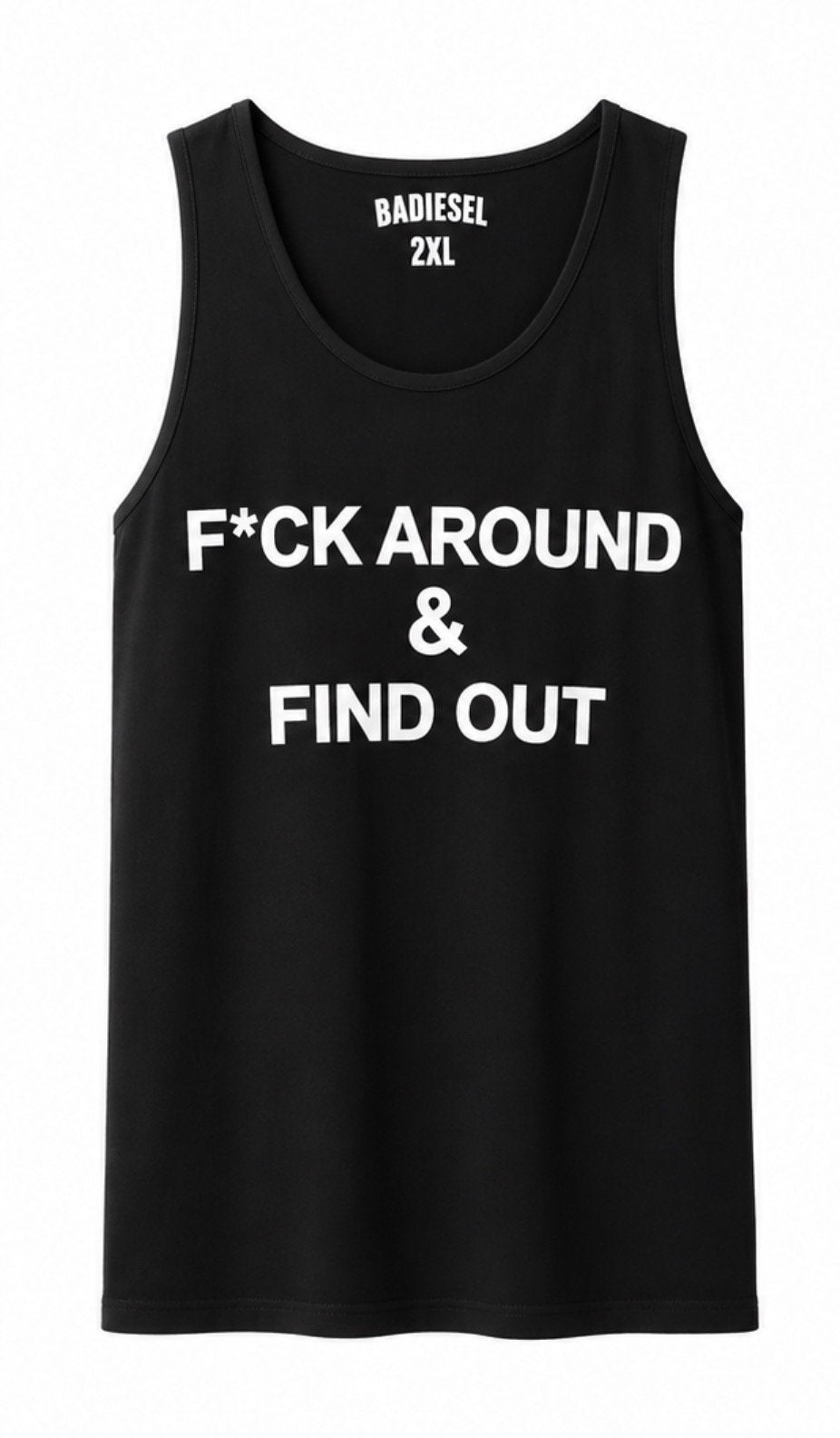 F*ck Around and Find Out black tank top