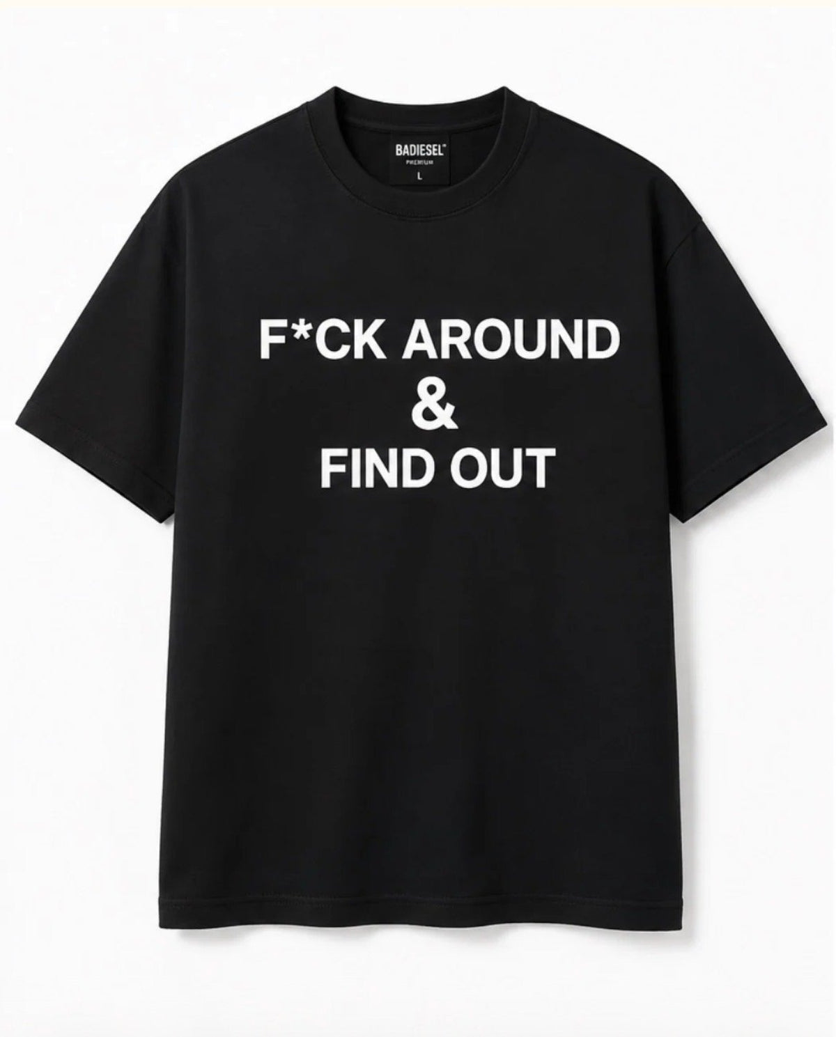 F*ck Around & Find Out Tee